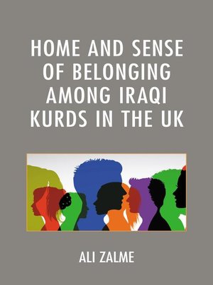 cover image of Home and Sense of Belonging among Iraqi Kurds in the UK